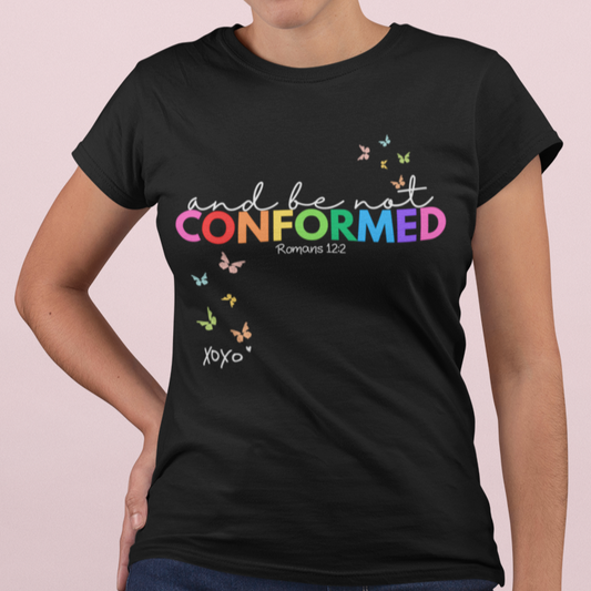 Be Not Conformed.