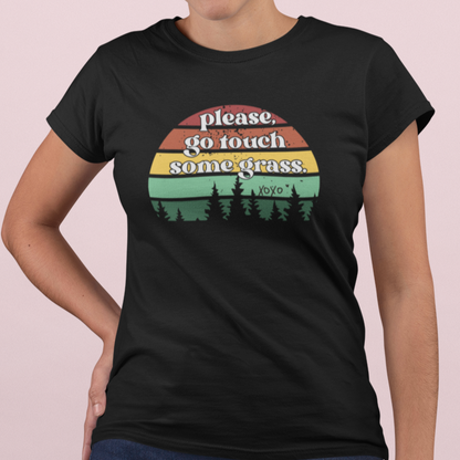 Please, Go Touch Some Grass.